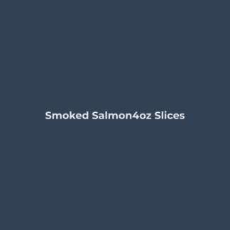 Smoked Salmon 4oz Slices